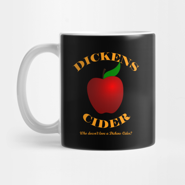 Dickens Cider Dickens Cider Mug TeePublic